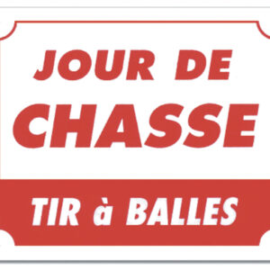 PANNEAU JOUR DE CHASSE TIR A BALLE